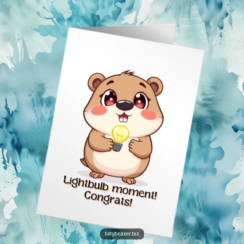 Funny Free Printable Congratulations Card: Beaver excitedly holding a blinking lightbulb, representing a new idea.